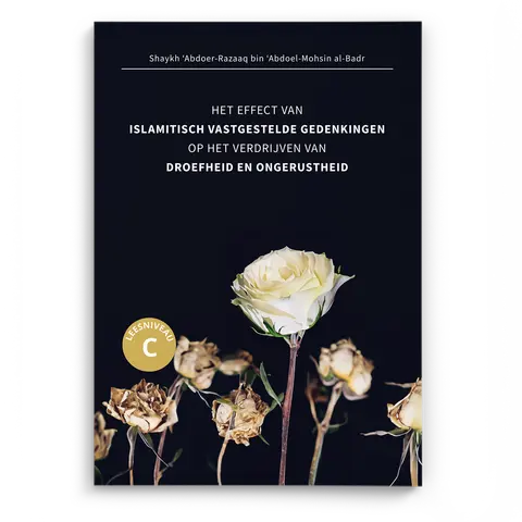 Het effect van islamitisch vastgestelde gedenkingen op het verdrijven van droefheid en ongerustheid