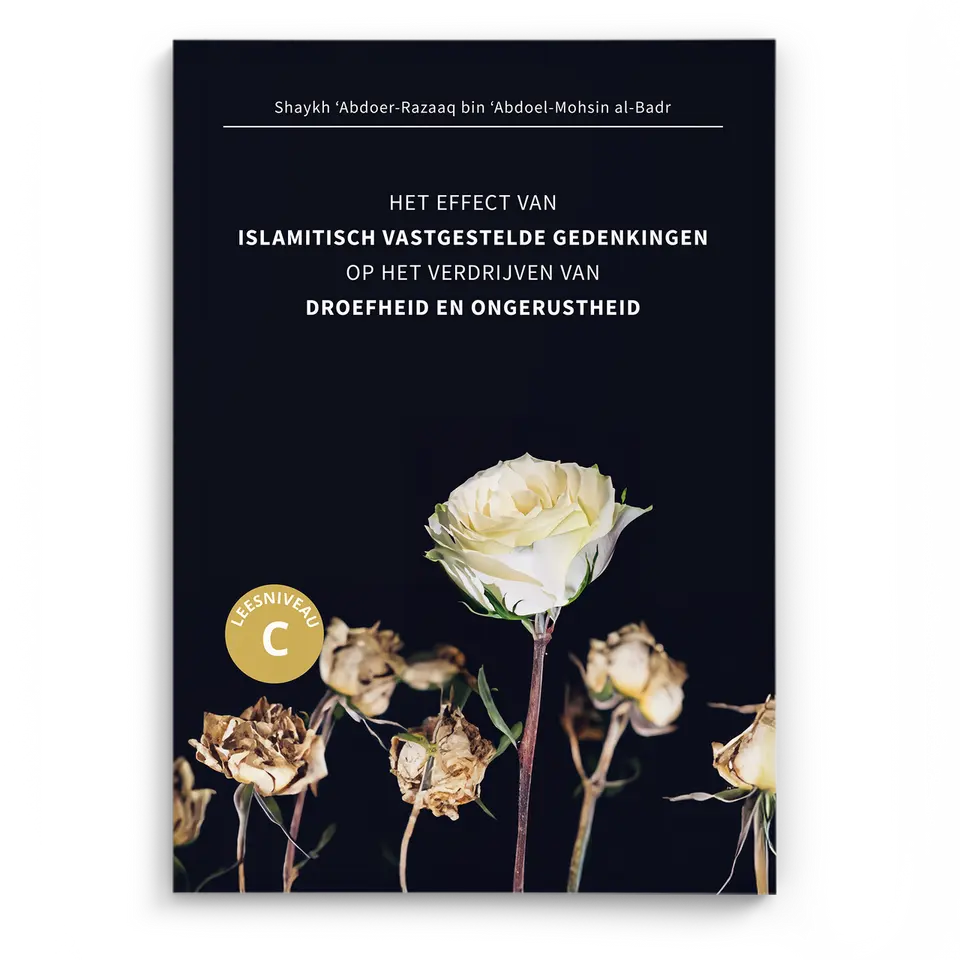Het effect van islamitisch vastgestelde gedenkingen op het verdrijven van droefheid en ongerustheid