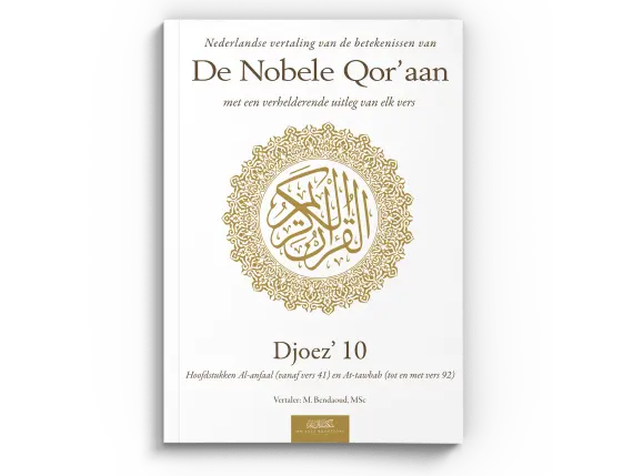 Nederlandse vertaling van de betekenissen van de Nobele Qor'aan Djoez' 10
