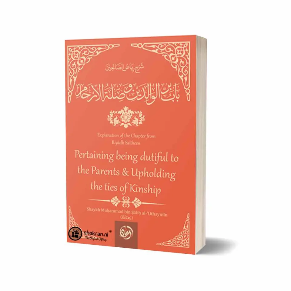 Chapter on Pertaining being Dutiful to the Parents & Upholding the Ties of Kinship