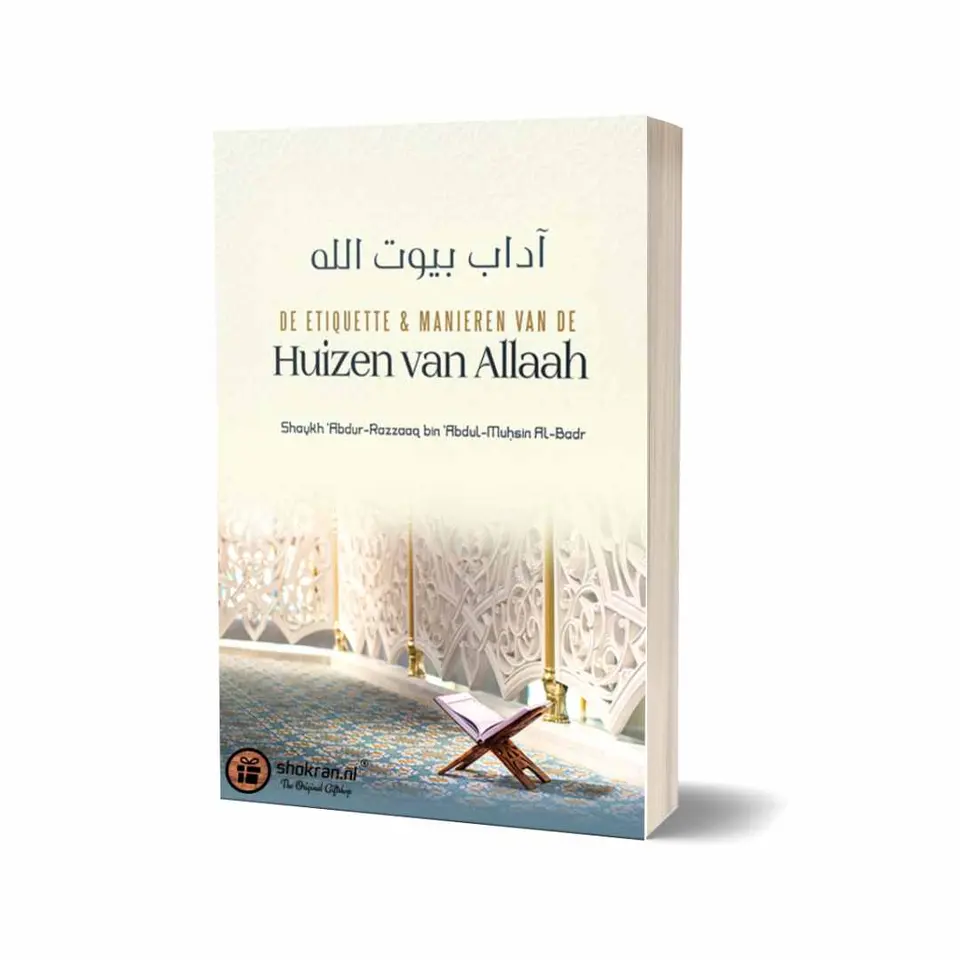 De Huizen van Allaah – Etiquette & Manieren