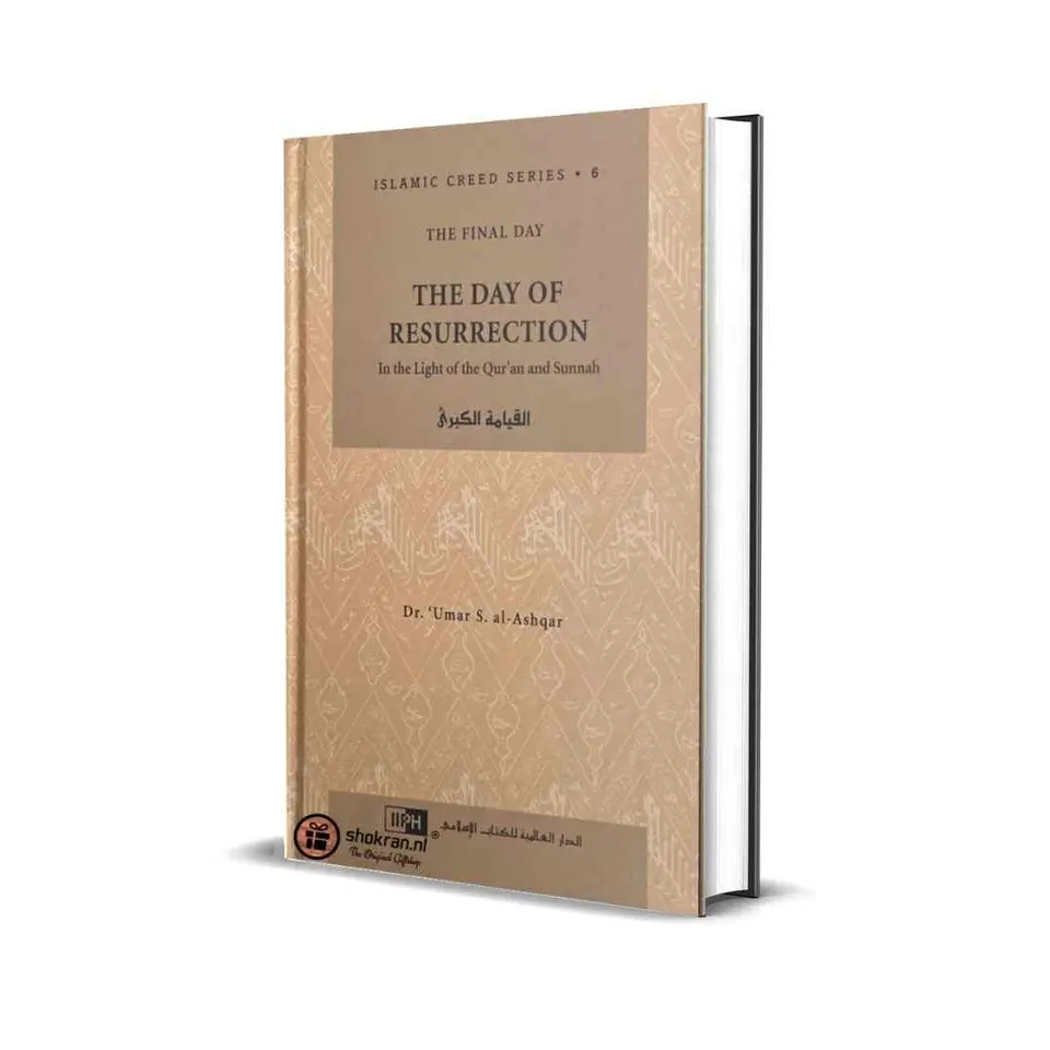 The Day of Resurrection – Islamic Creed Series 6
