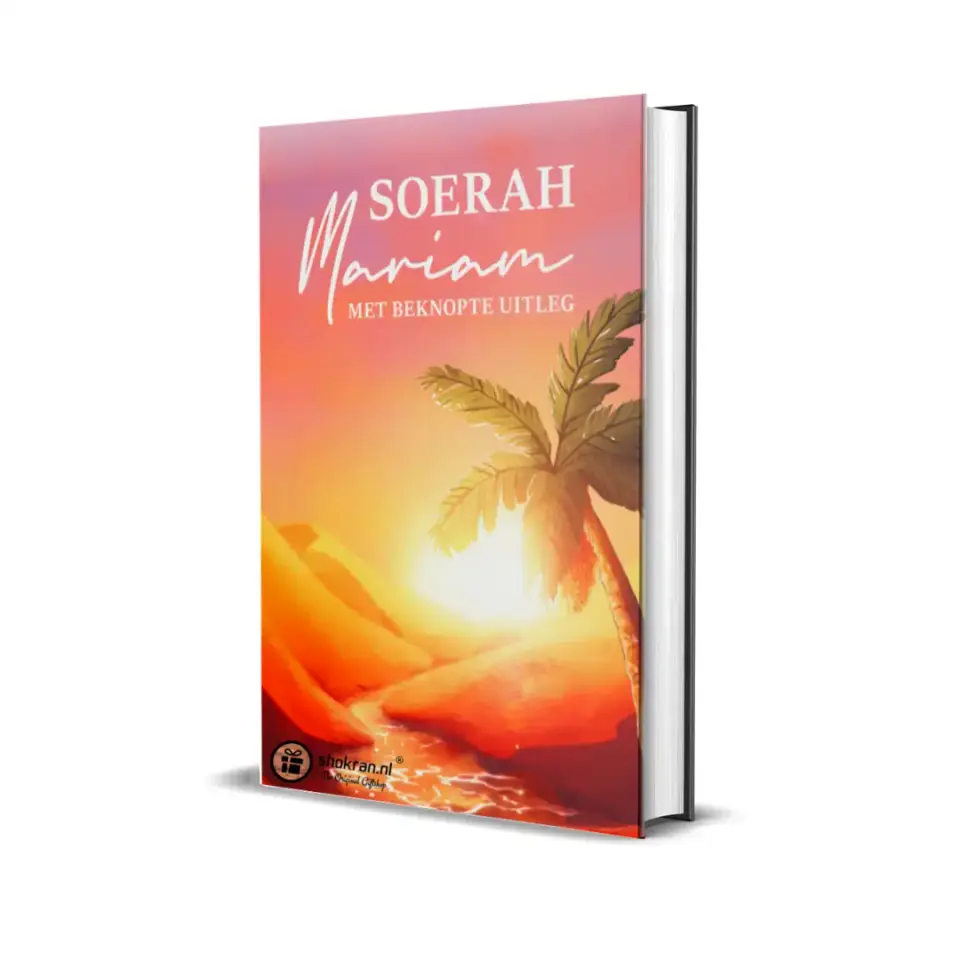 Een Beknopte Uitleg van Soerah Mariam