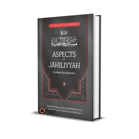 Aspects of Jahiliyyah – The Pre-Islamic Era of Ignorance