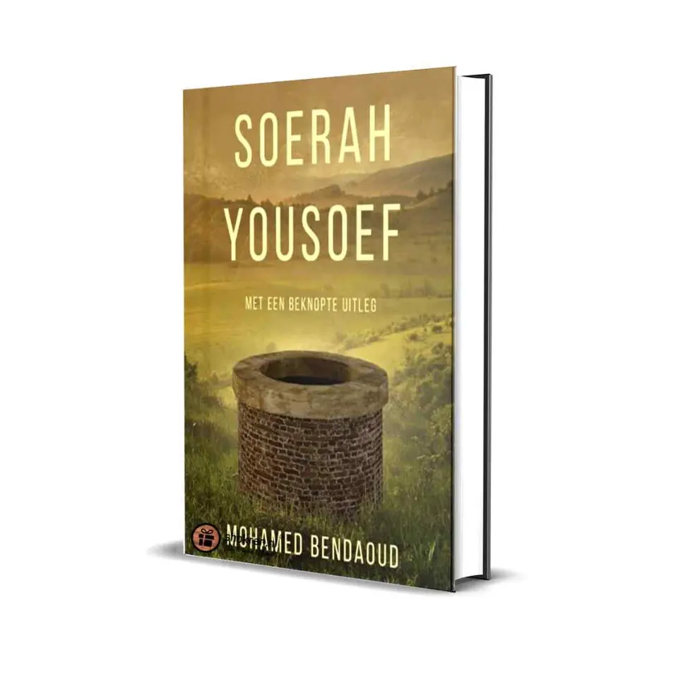 Een Beknopte Uitleg van Soerah Yousoef