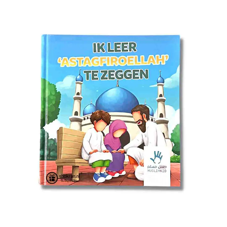 Ik leer ‘Astaghfiroellah’ zeggen