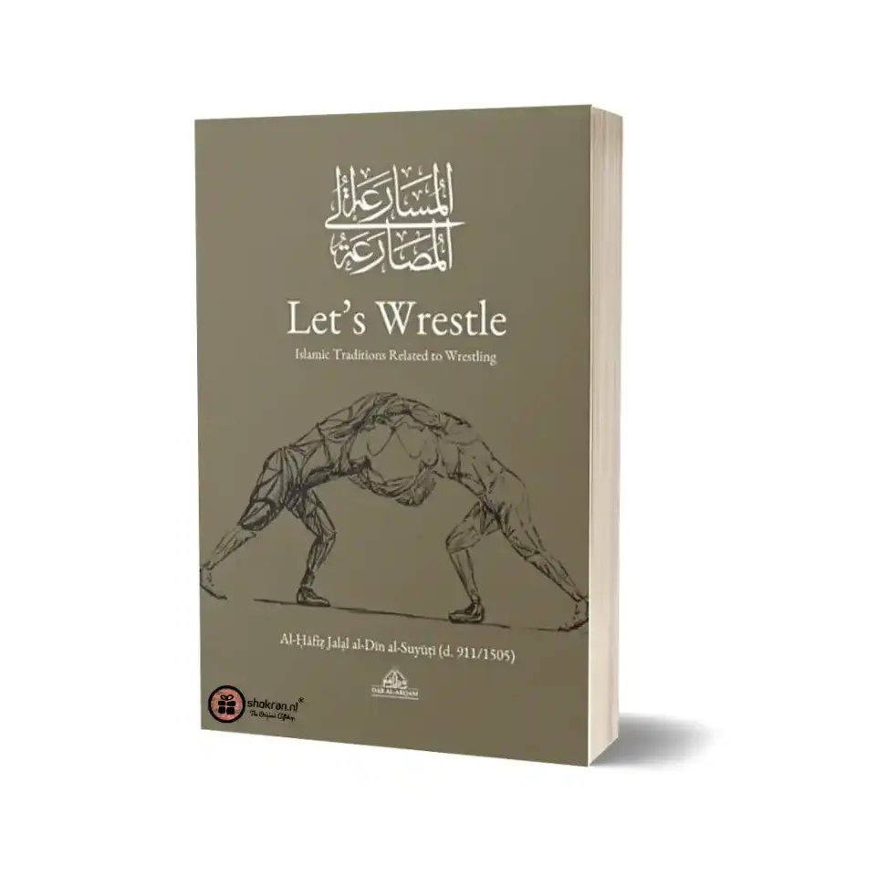 Let’s Wrestle – Islamic Traditions Related to Wrestling