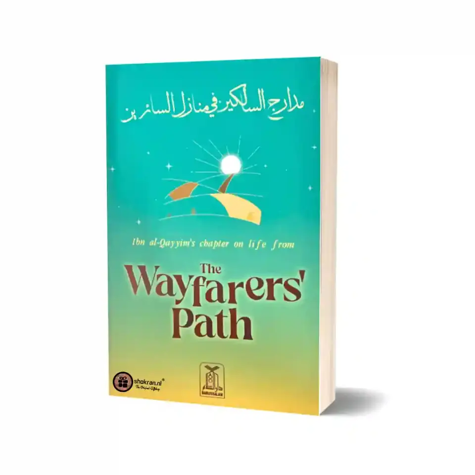 The Wayfarers’ Path – Madarij al-Salikin