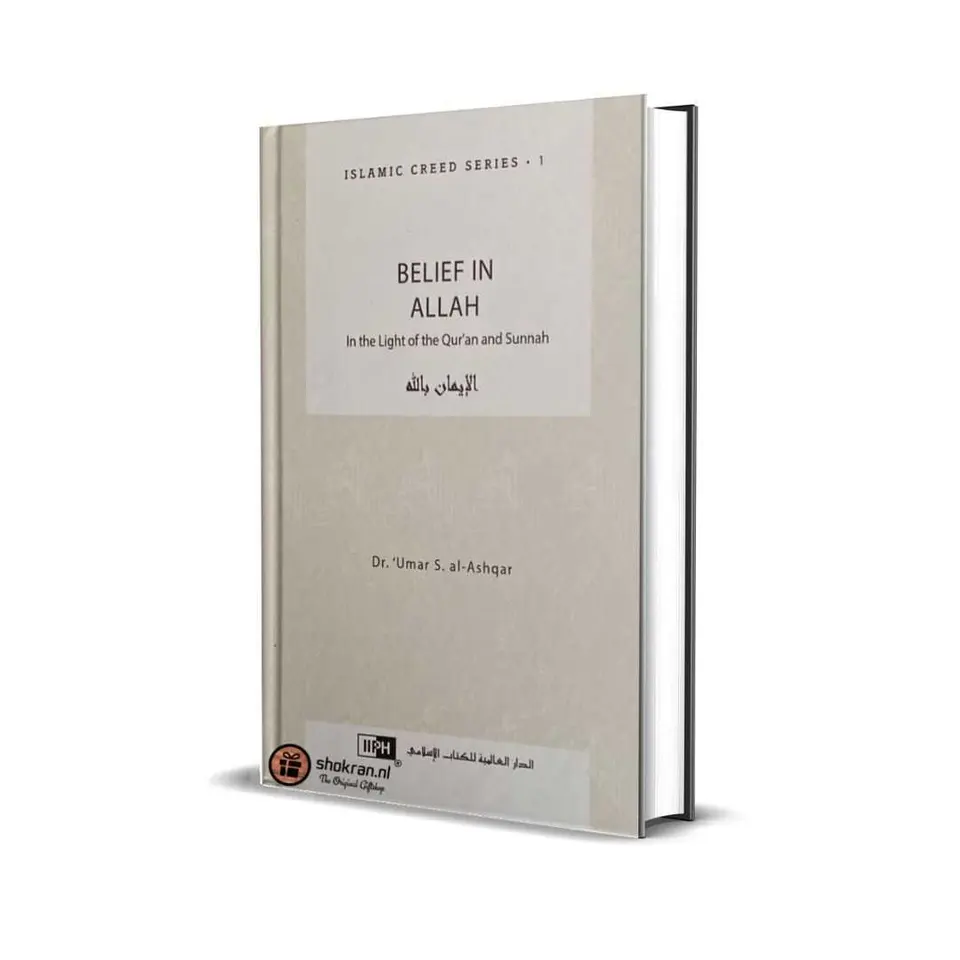 Belief in Allaah – Islamic Creed Series 1