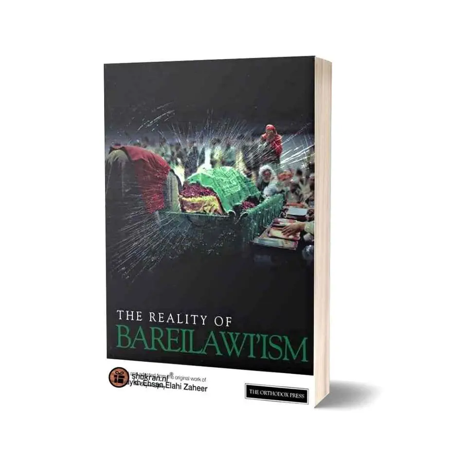 The Reality of Bareilawi’ism