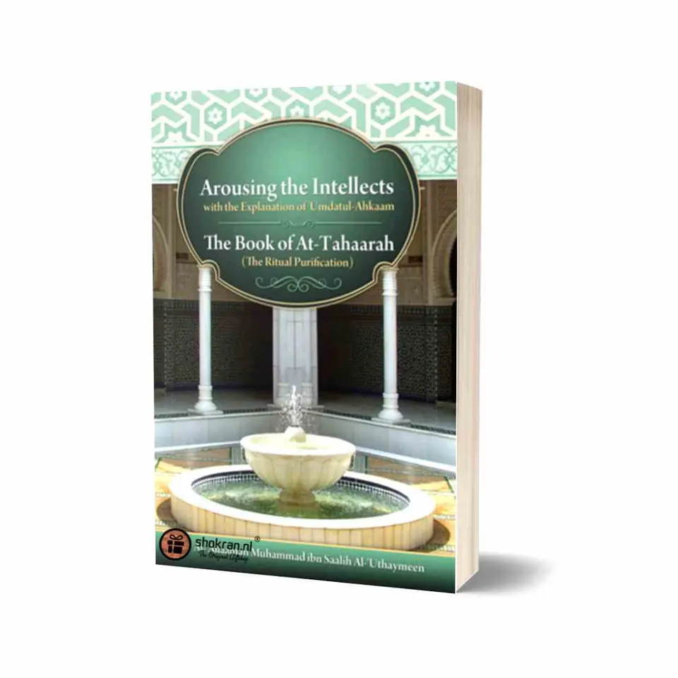 The Book of At-Tahaarah Ritual purification – Explanation of Umdatul Ahkaam