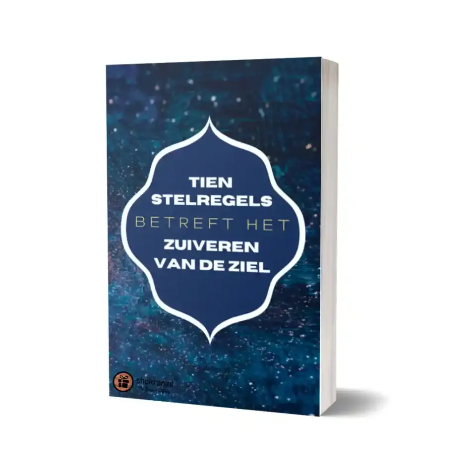 Het Zuiveren van de Ziel – Tien Stelregels