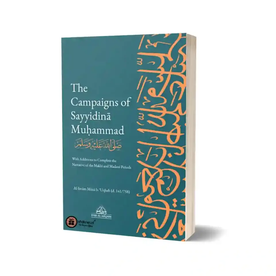 The Campaigns of Sayyidina Muhammad