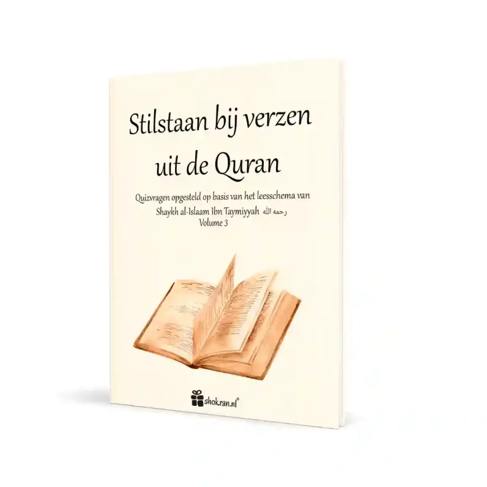 Stilstaan bij Verzen uit de Quran – Volume 3