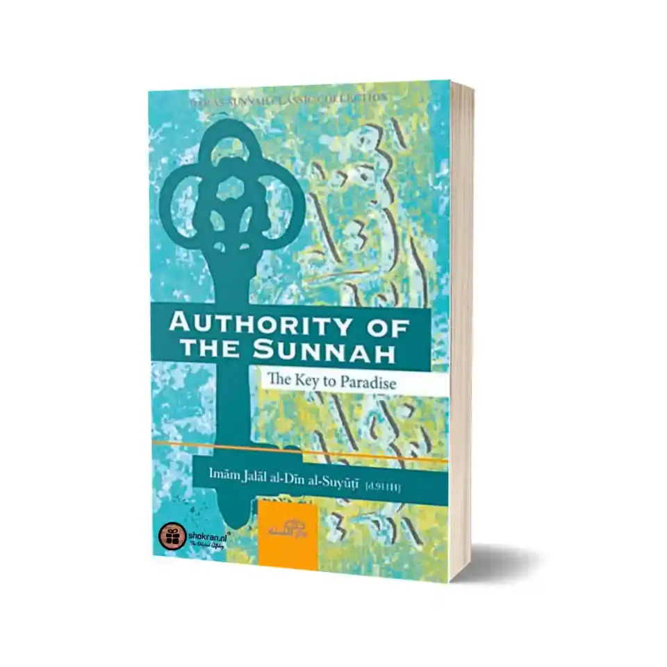 Authority of the Sunnah – The Key to Paradise