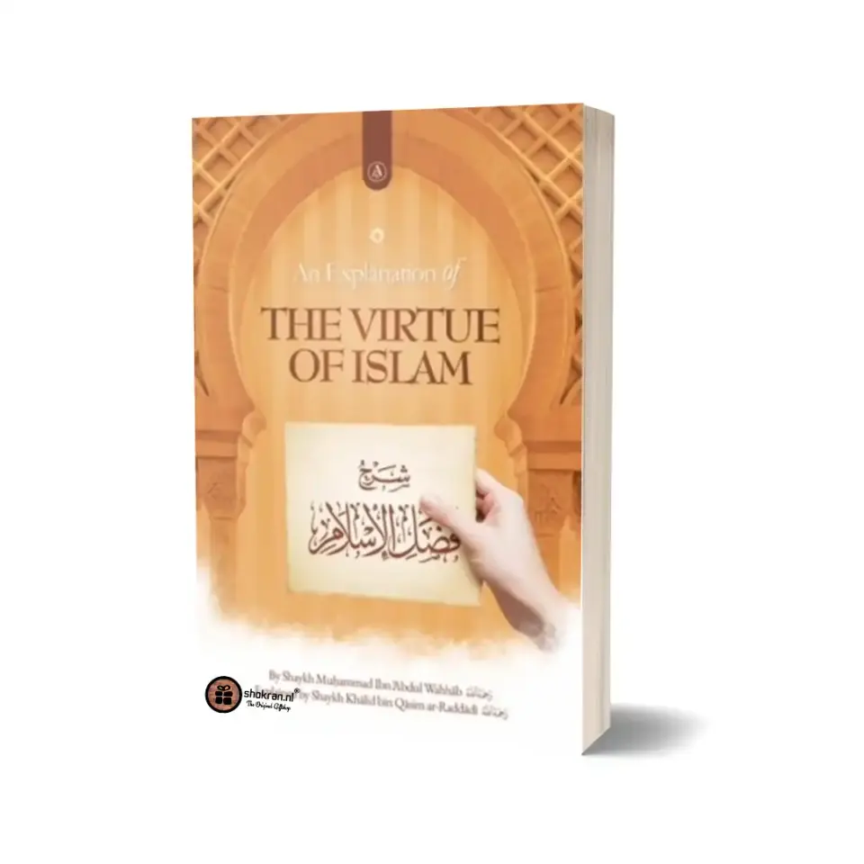 An Explanation of the Virtue of Islam
