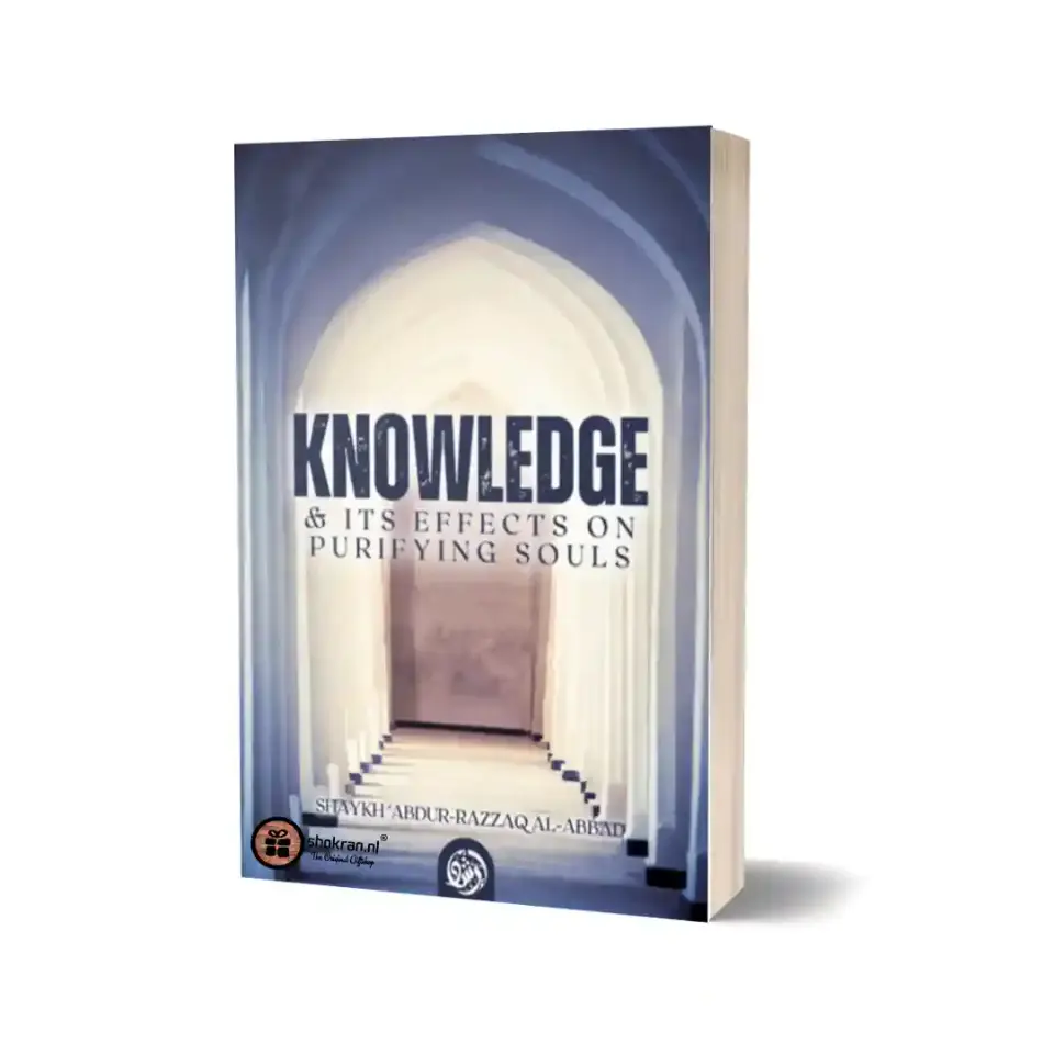 Knowledge & its Effect on Purifying Souls