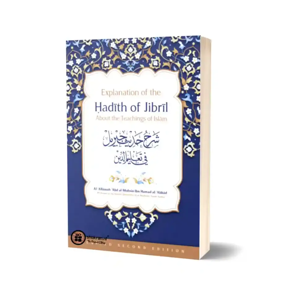 Explanation of the Hadith of Jibril about the Teachings of Islam