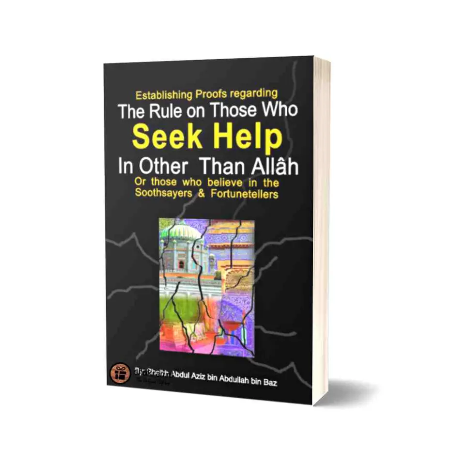 The Rule on those who Seek Help in other than Allah