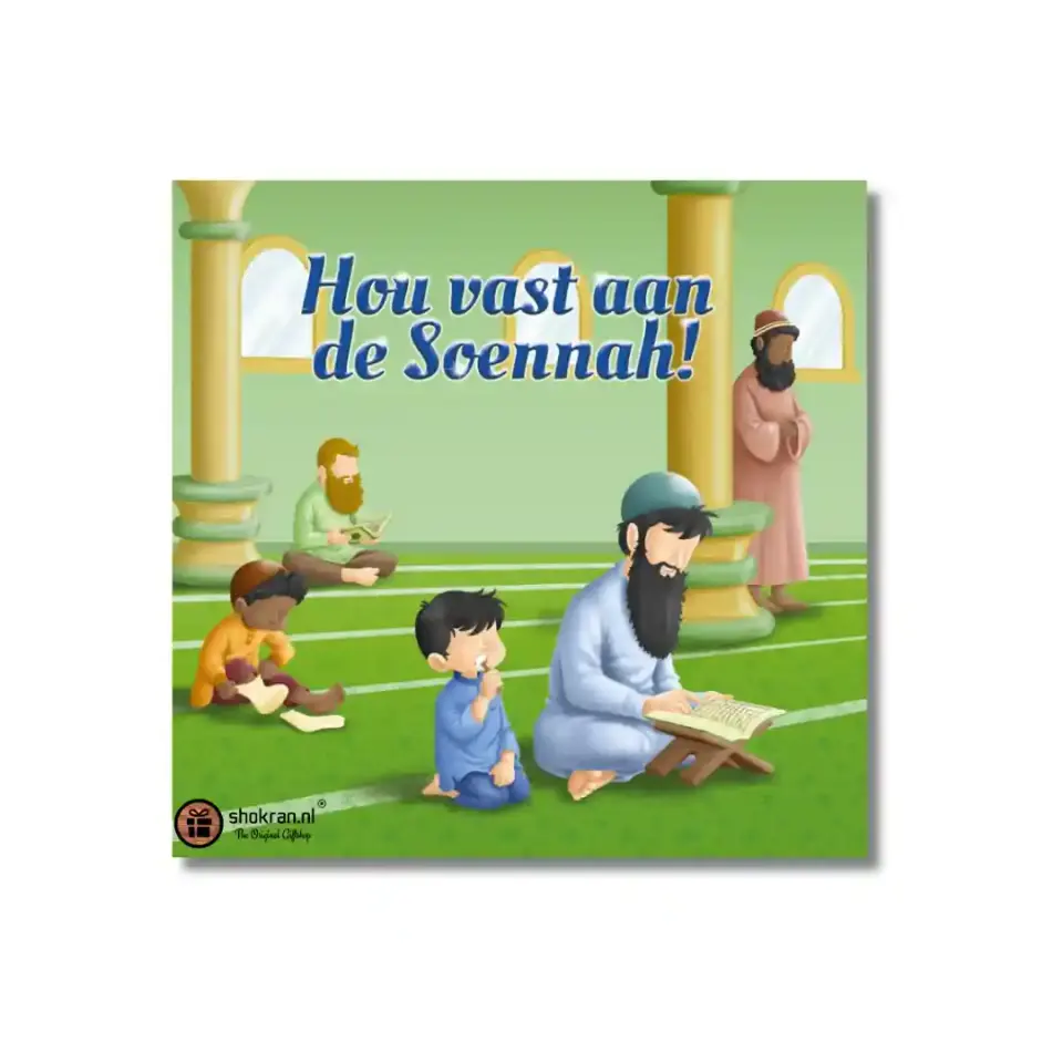 Hou vast aan de Soennah!