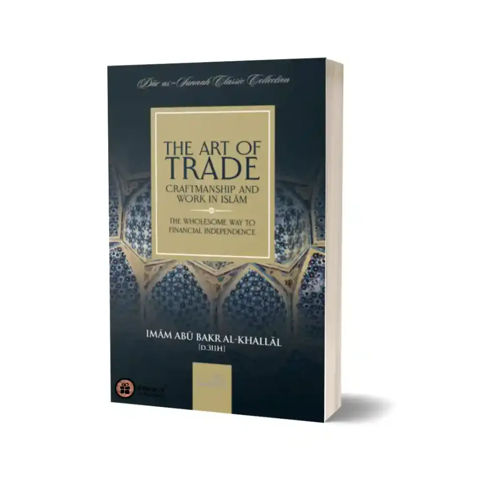 The Art of Trade, Craftmanship and Work in Islam