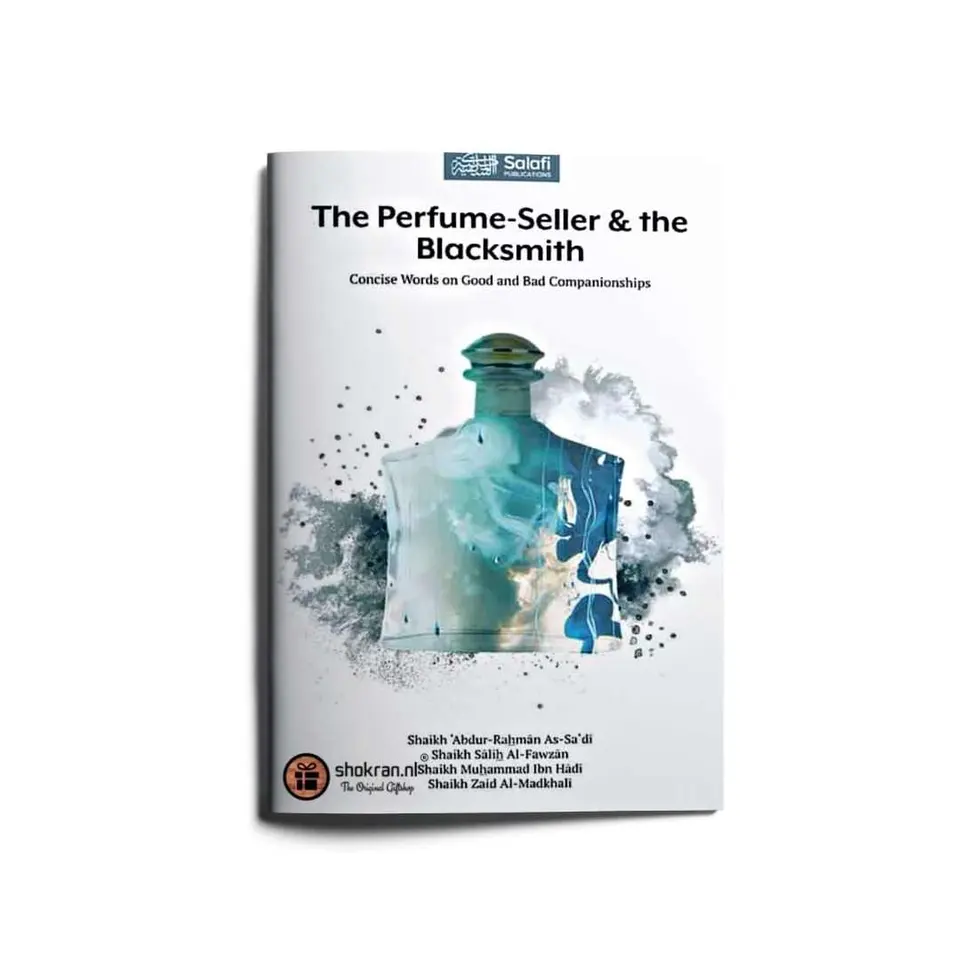 The Perfume-Seller & the Blacksmith – Good & Bad Companionship