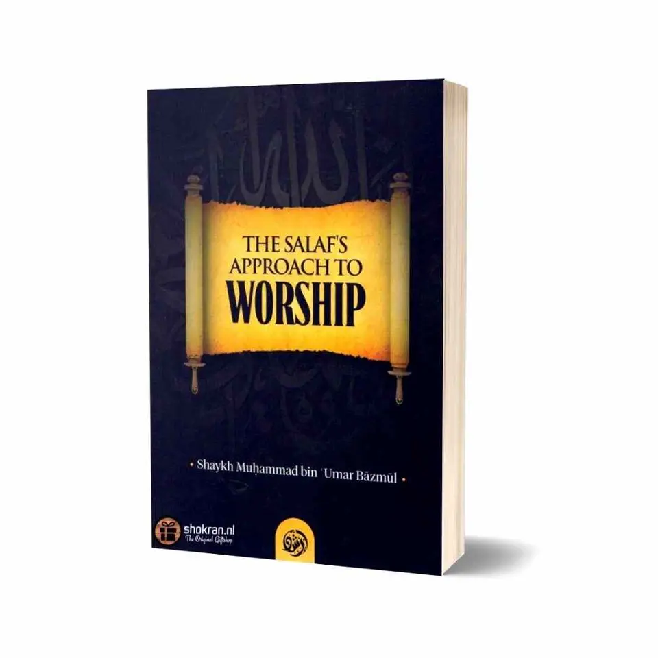 The Salaf’s Approach to Worship