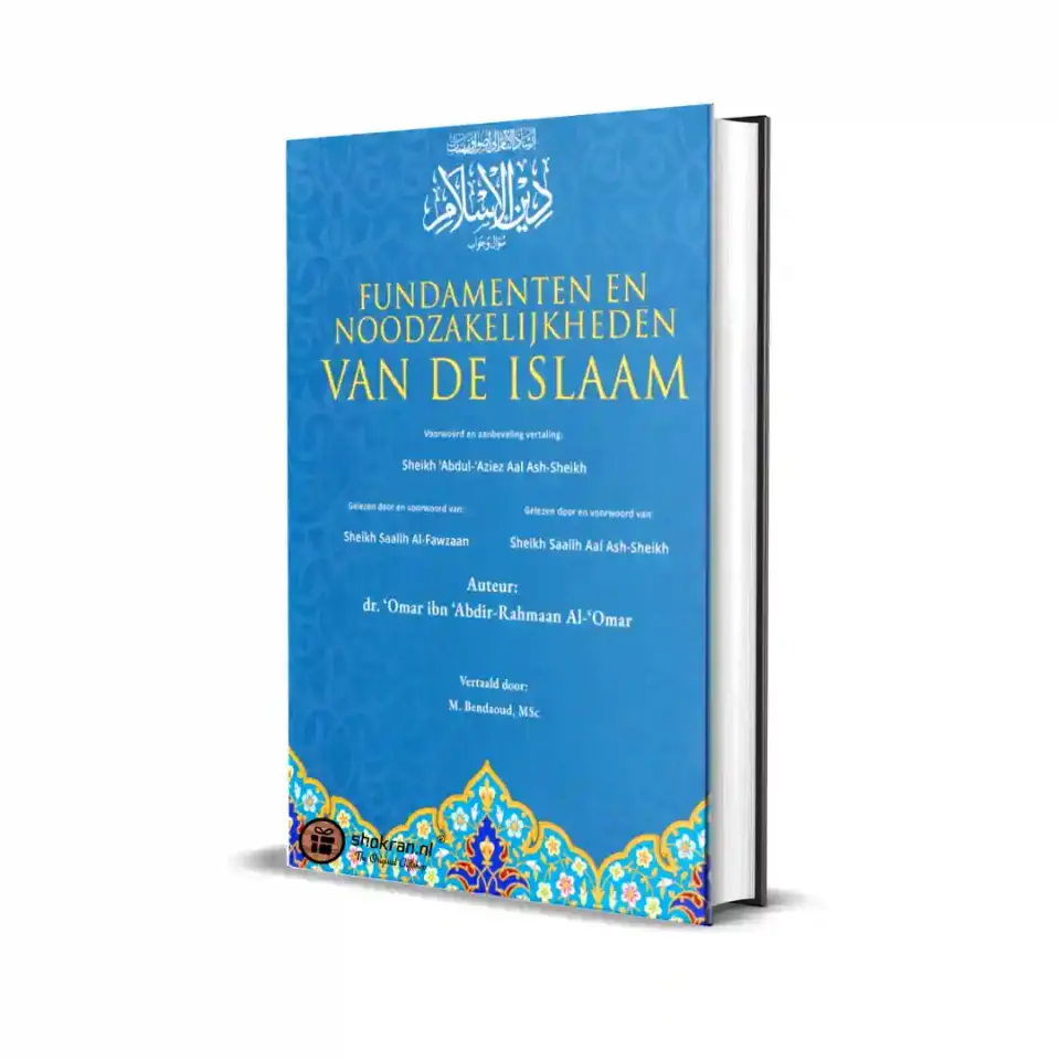 Fundamenten & Noodzakelijkheden van de Islaam