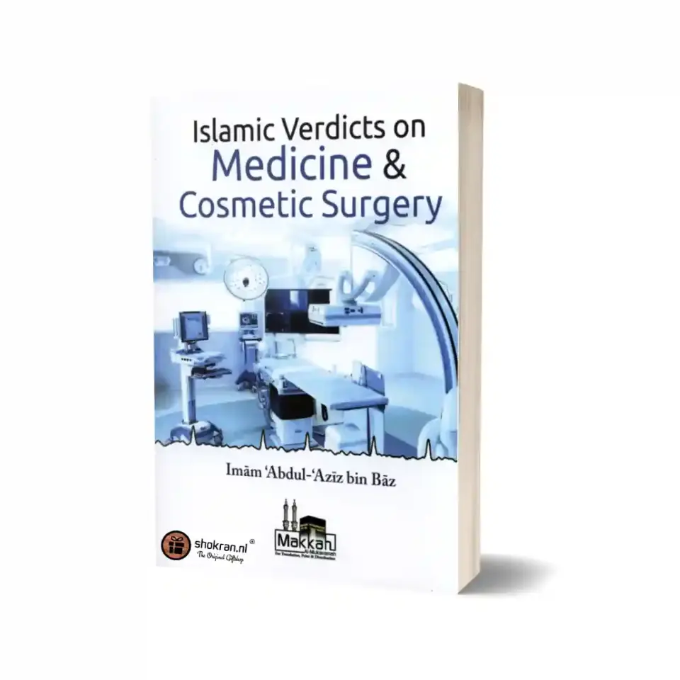 Islamic Verdicts On Medicine & Cosmetic Surgery