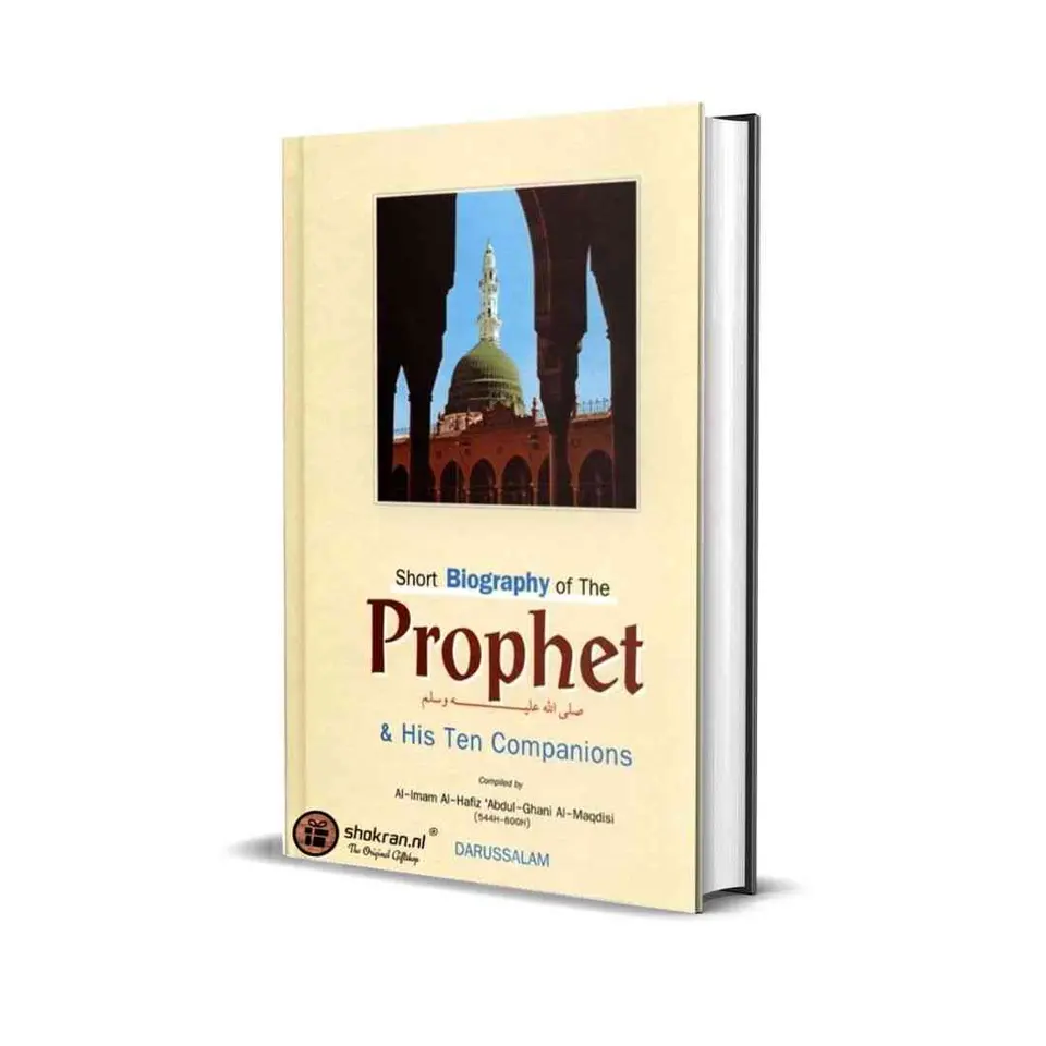 Short Biography of the Prophet & his Ten Companions