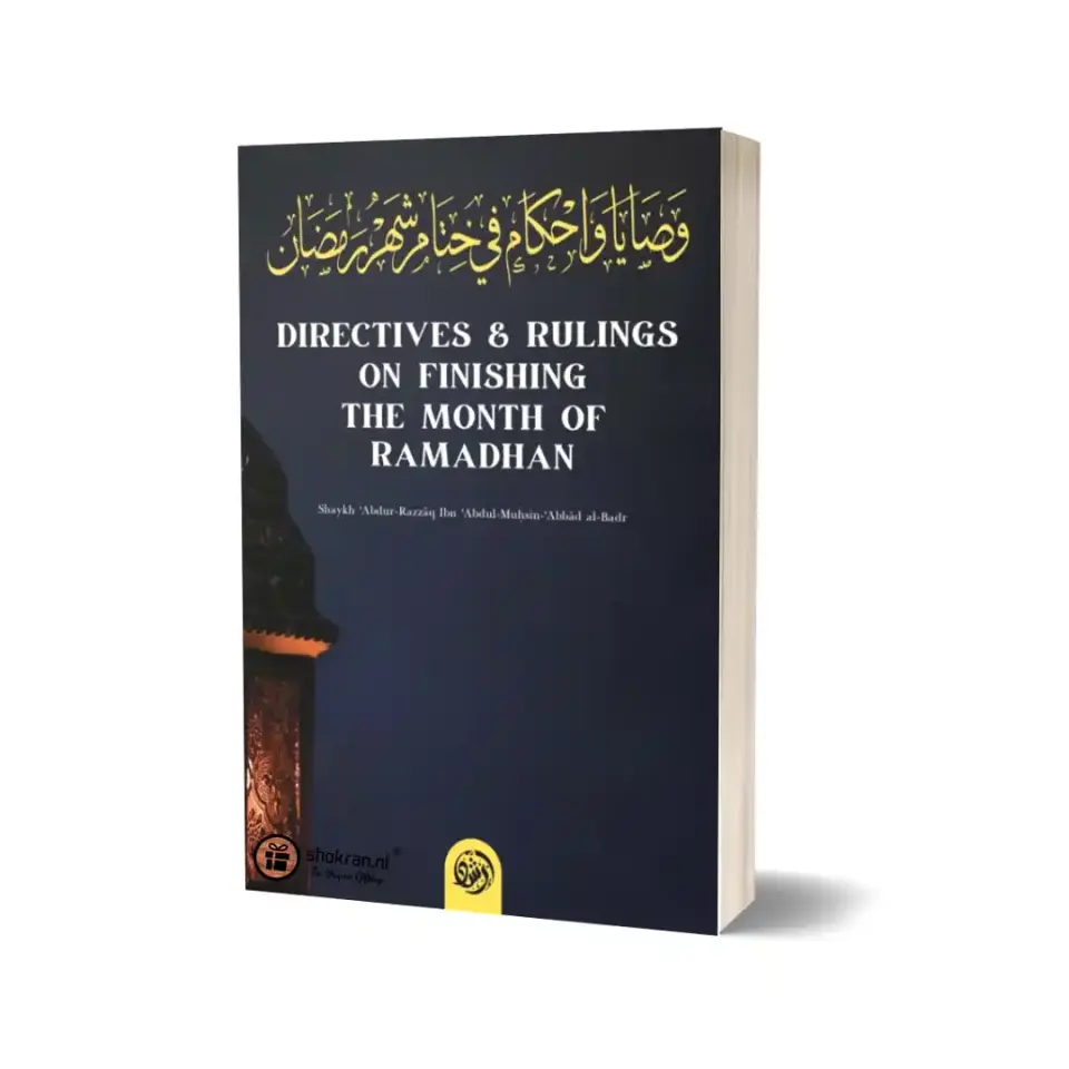 Directives & Rulings on finishing the Month of Ramadhan