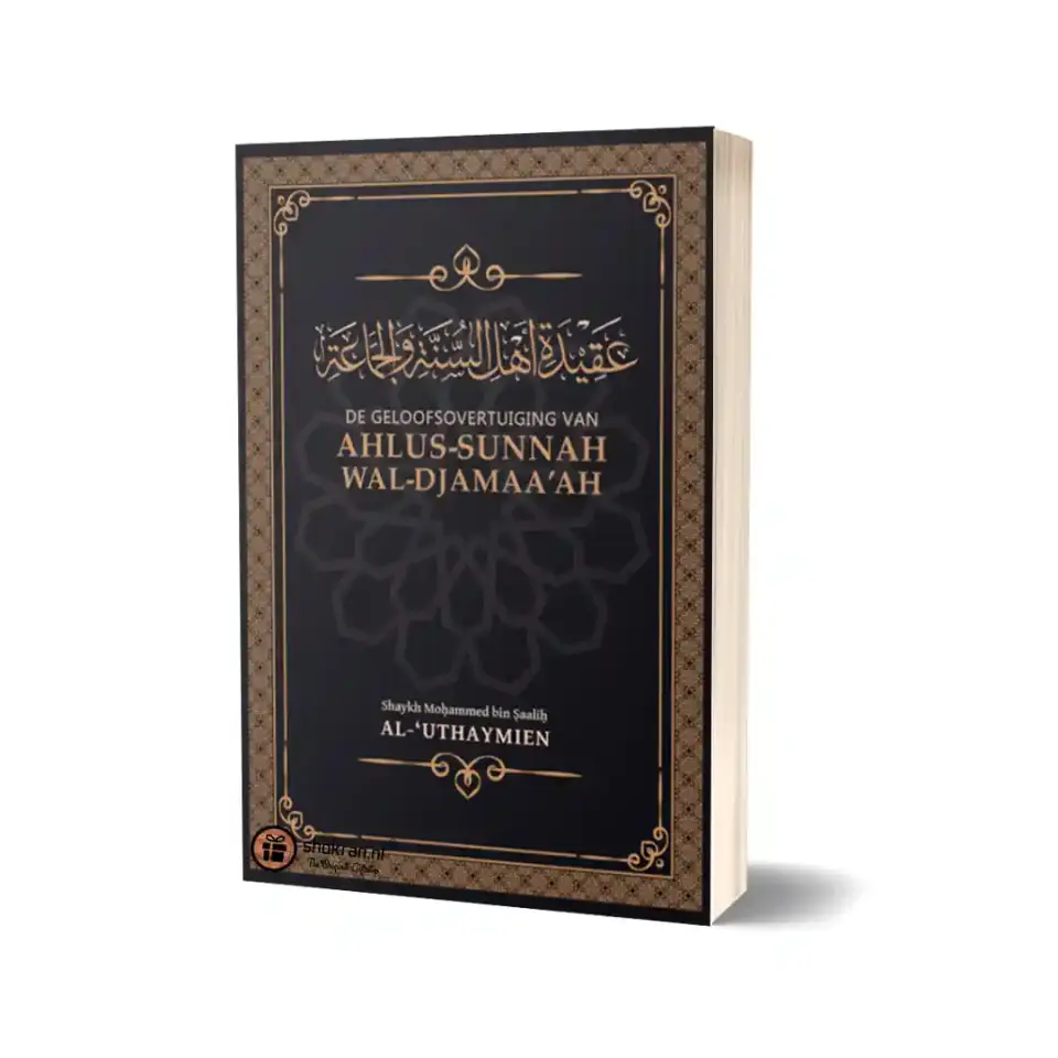 De Geloofsovertuiging van Ahlus-Sunnah wal-Djamaa’ah