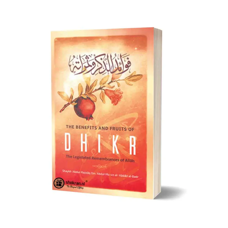 The Benefits and Fruits of Dhikr