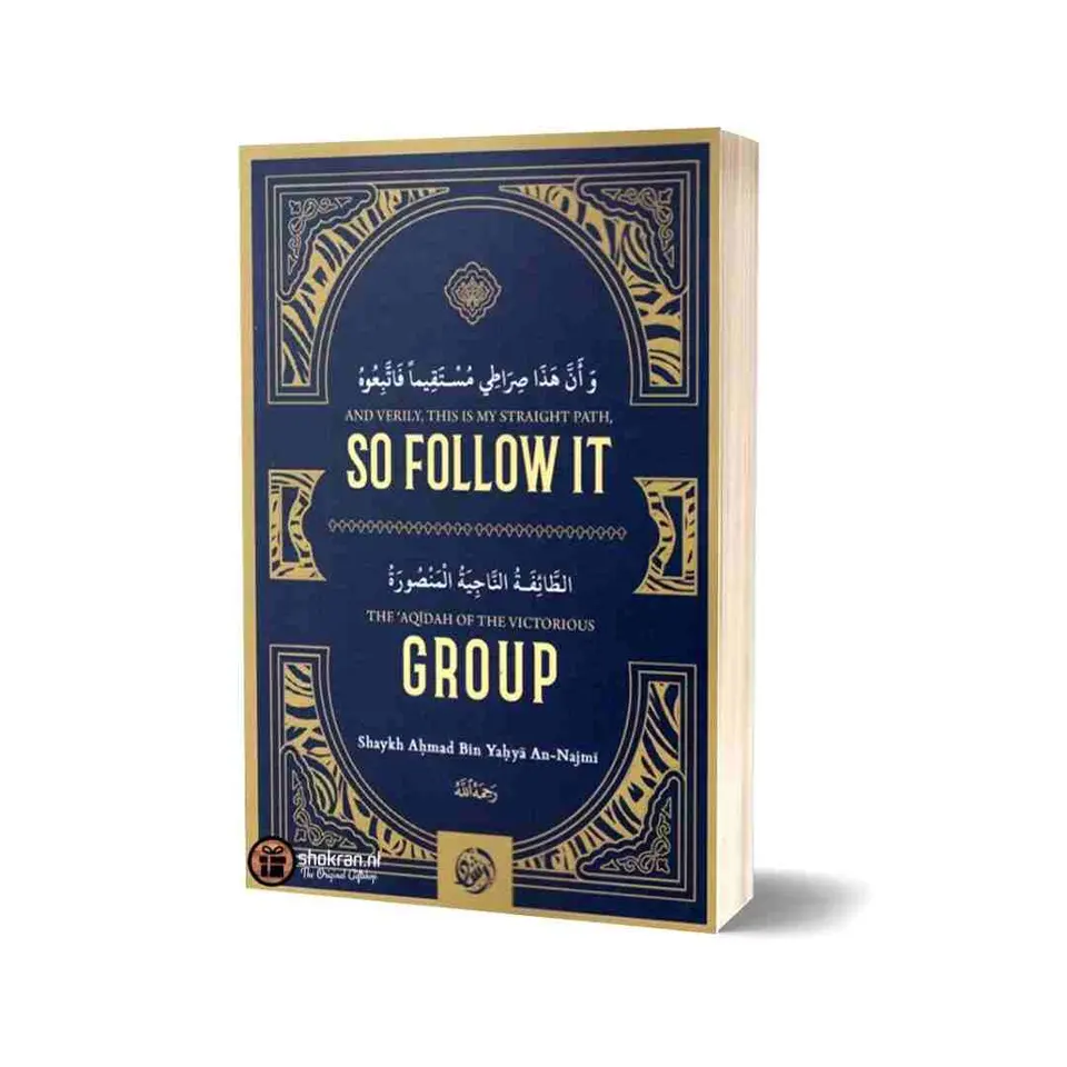 The Aqidah of the Victorious Group – And verily, this is My Straight path, so follow it