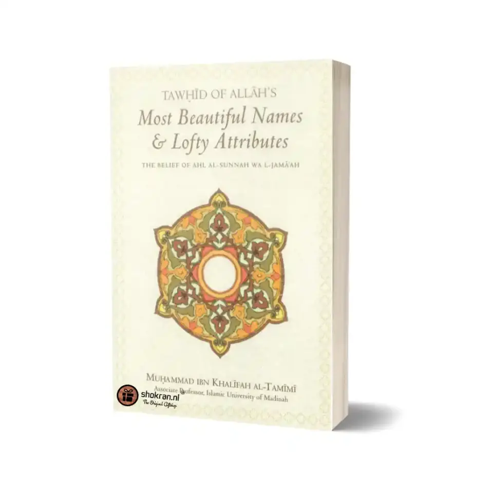 Tawhid of Allah’s Most Beautiful Names & Lofty Attributes