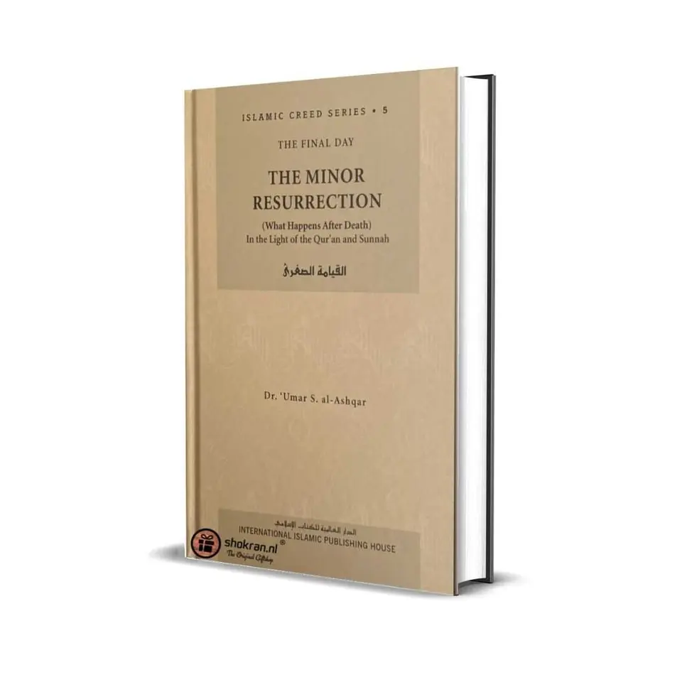 The Minor Resurrection – Islamic Creed Series 5
