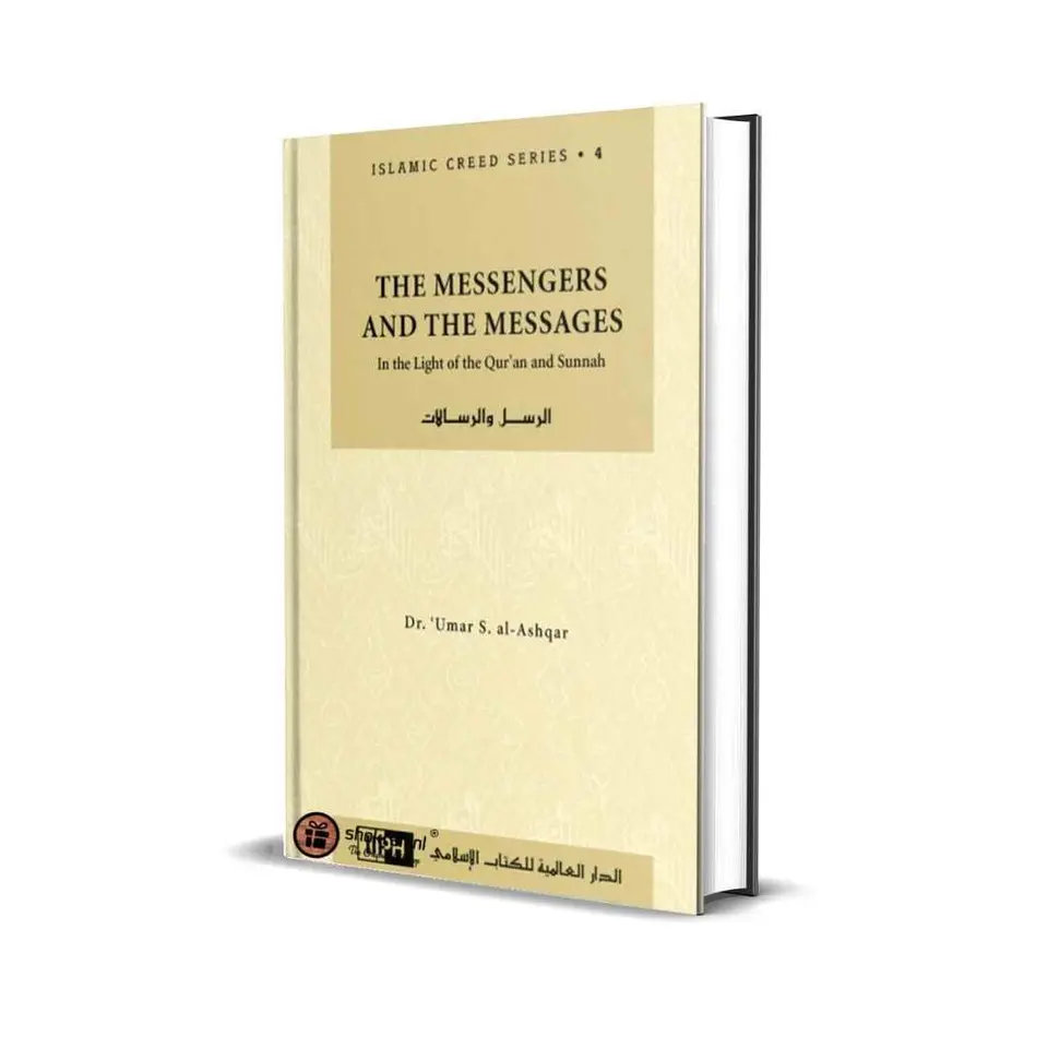 The Messengers and the Messages – Islamic Creed Series 4