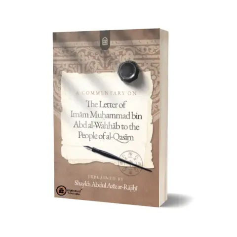 A Commentary on the Letter of Imam Muhammad bin Abd al-Wahhab to the People of al-Qasim