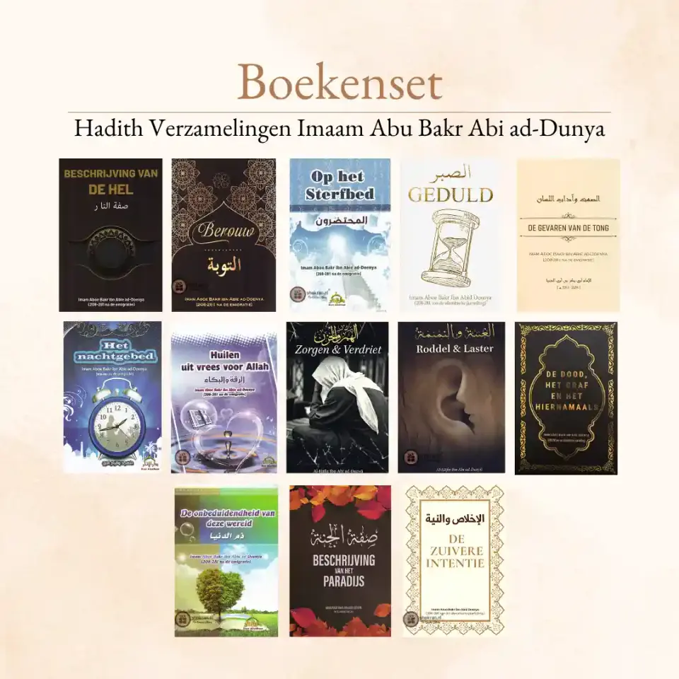 Hadith Verzameling van Imaam Abu Bakr Ibn Abi ad-Dunya