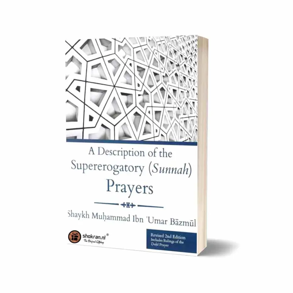 A Description of the Supererogatory Sunnah Prayers
