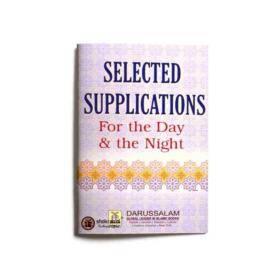 Selected Supplications for the Day & Night