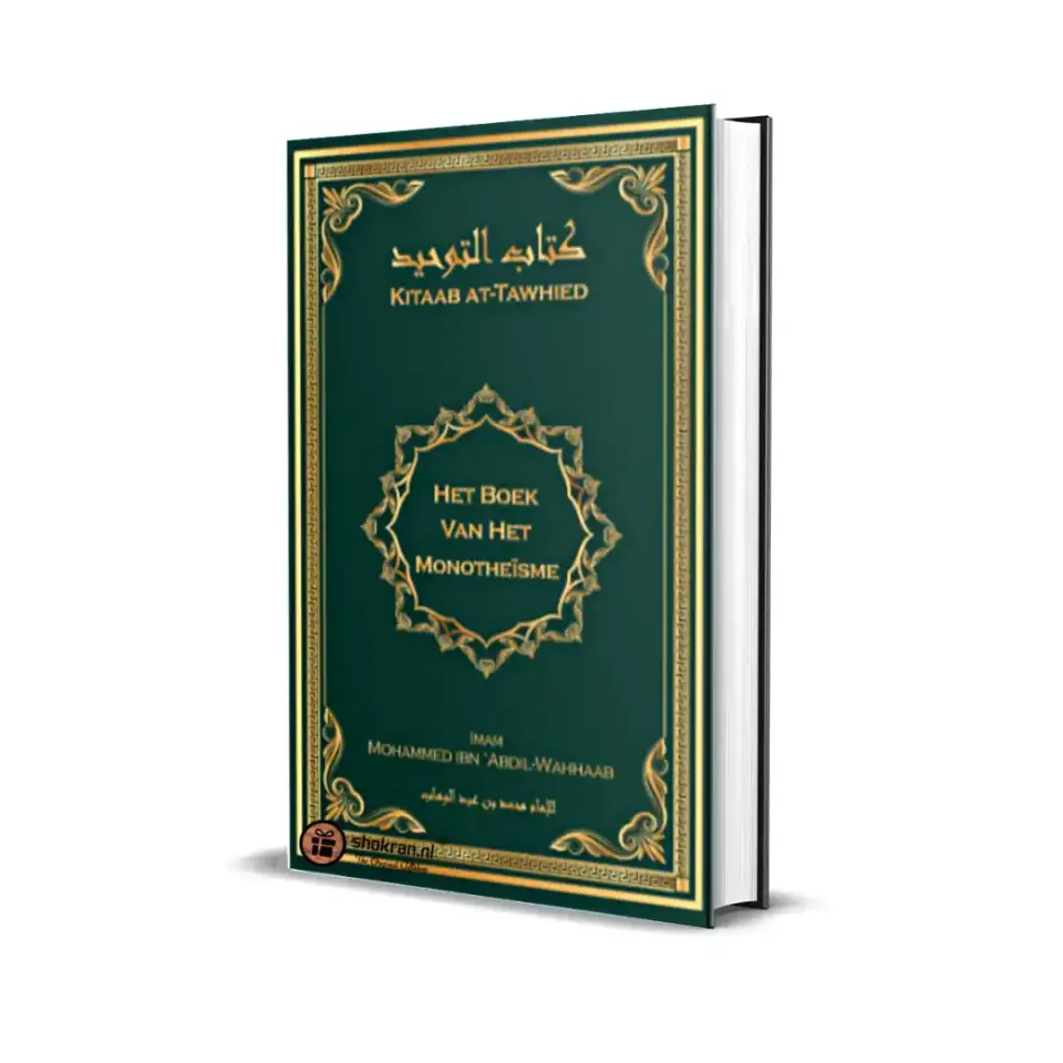 Kitaab At-Tawhied – Het boek van het Monotheïsme