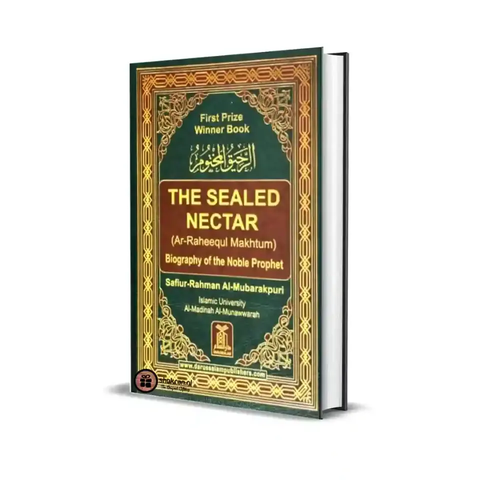 The Sealed Nectar – Biography of the Prophet Muhammad ﷺ