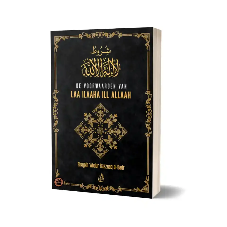De Voorwaarden van Laa ilaaha ill Allaah