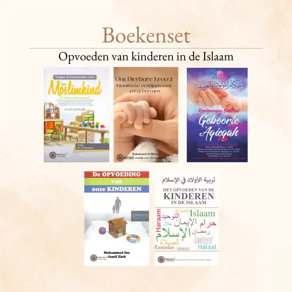 Boekenset – Opvoeden van kinderen in de Islaam