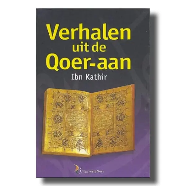 Verhalen uit de Qoer-aan – Ibn Kathir