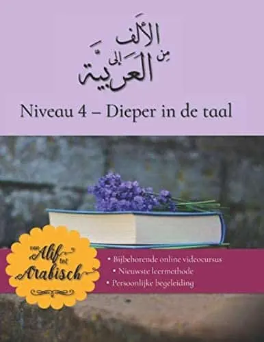 van Alif tot Arabisch Niveau 4 – Dieper in de taal