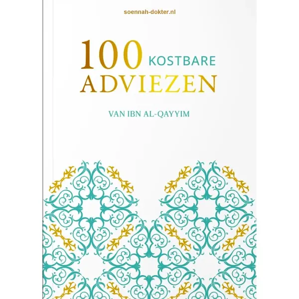 100 Kostbare Adviezen Van Ibn al-Qayyim
