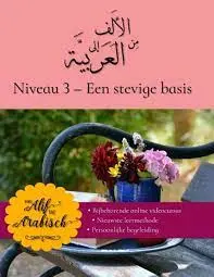 van Alif tot Arabisch Niveau 3 – Een stevige basis