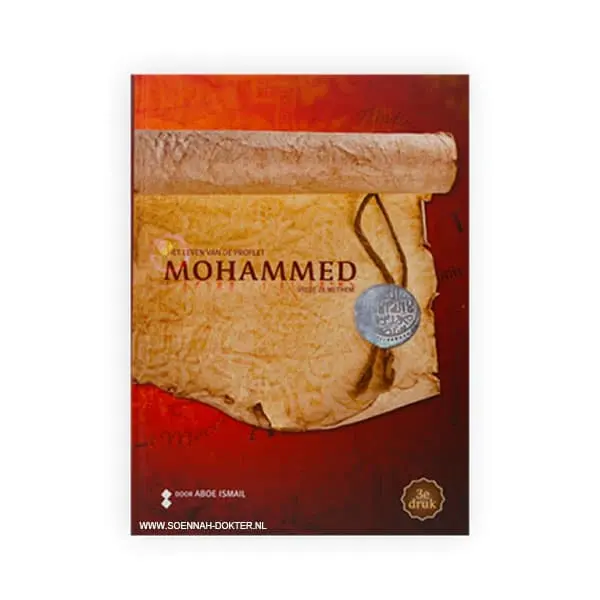Het leven van de Profeet Mohammed ﷺ (Aboe Ismail)